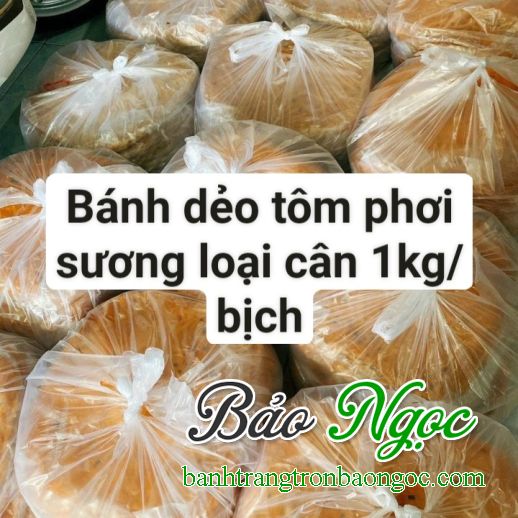 Bánh dẻo tôm phơi sương [1kg] ,dẻo tôm bố già